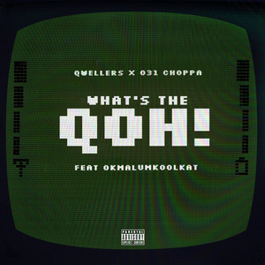 What's The Qoh! (feat. Okmalumkoolkat) [Explicit]