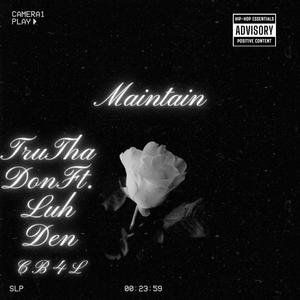 Maintain (feat. Luh Den) (Explicit)