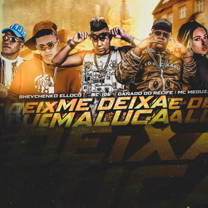 Me Deixa Maluca (Explicit)