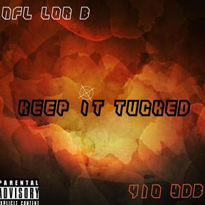 Keep It Tucked (Explicit)