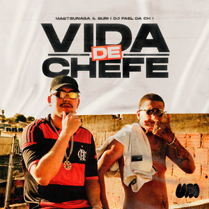 Vida de Chefe (Explicit)