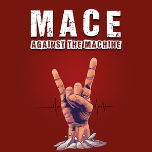 Mace Against The Machine (Explicit)