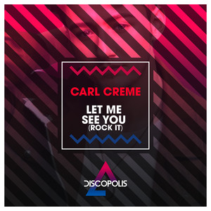 Let Me See You (Rock It) (Extended Mix)
