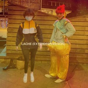 LACHE (with Armodena’s) (Extended Version) [Explicit]