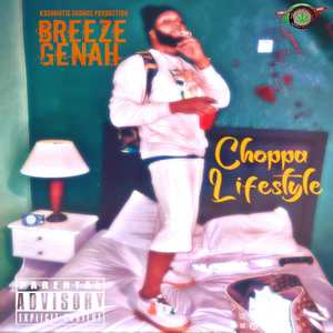 Choppa Lifestyle (Explicit)