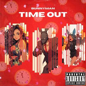 Time Out (Explicit)