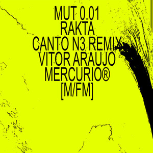 Mut 0.01 (Canto N.3 Rakta Remix)