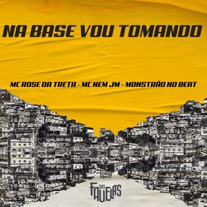 Na Base Vou Tomando (Explicit)