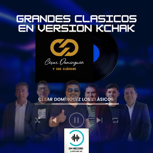 Grandes Clásicos en Versión KCHAK