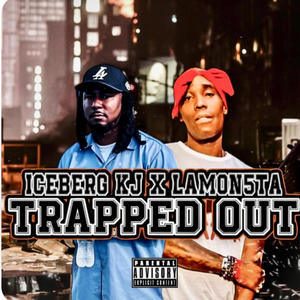 Trapped Out (Explicit)