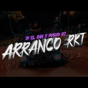 Arranco Rkt (feat. Xy El Ran)