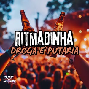 Ritmadinha Droga e Putaria (Explicit)