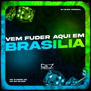 Vem Fuder Aqui em Brasilia (Explicit)