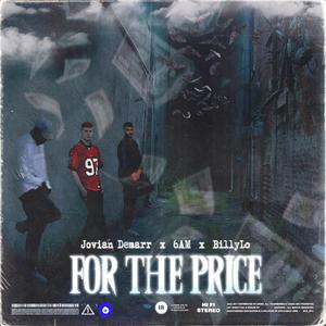For The Price (feat. BillyLo & 6am)