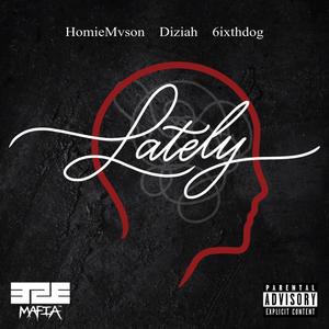 Lately (feat. Diziah) [Explicit]