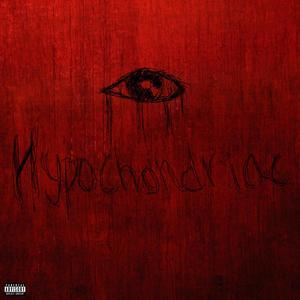 Hypocondriac (Explicit)