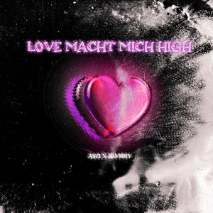 Love macht mich high