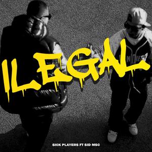 ilegal (feat. sid msc) (Explicit)