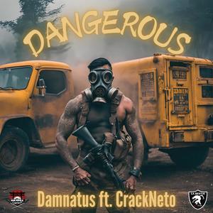 Dangerous (feat. CrackNeto)