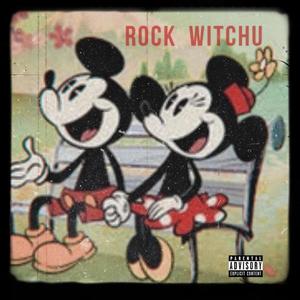 Rock Witchu (Explicit)