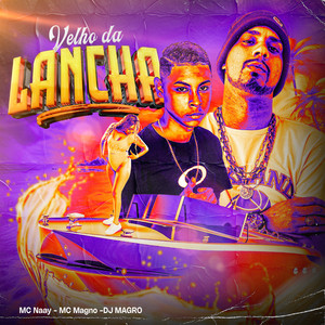 Velho da Lancha (Explicit)
