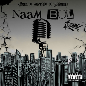 Naam Bol (Explicit)