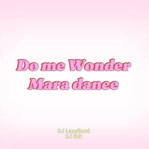 Do Me Wonder Mara Dance (feat. Dj IBK) [Explicit]