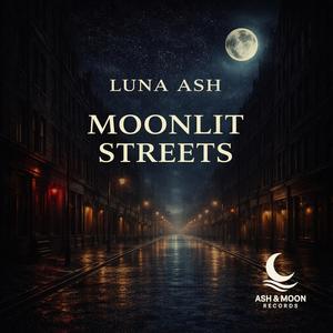 Luna Ash - Moonlit Streets