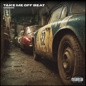 TAKE ME OFF BEAT (Explicit)