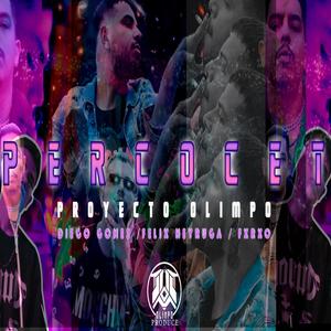 PERCOCET (feat. Diego Gomez, Félix Neyruga & Fxrxo) [Explicit]