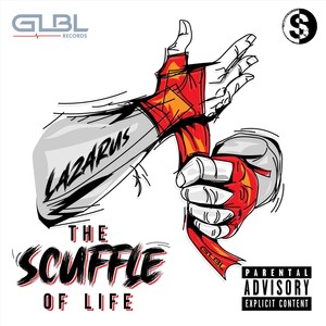 The Scuffle of Life (Explicit)