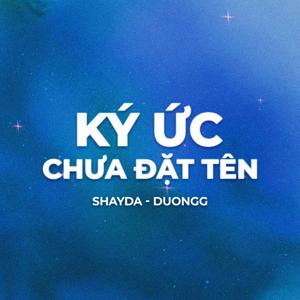 Ký ức chưa đặt tên remake (feat. Shayda & Duongg)