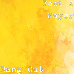 Foot Bang Out (Explicit)