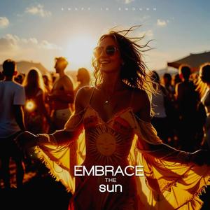 Embrace the Sun