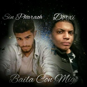 Baila Con Migo (feat. Dorxi) (Explicit)