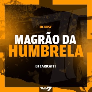 Magrão da Humbrela (Explicit)