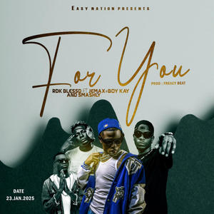 For You (feat. Boy Kay Naneka, Jemax & Smashly)