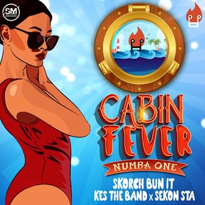 Cabin Fever(Numba One)
