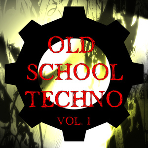 OLD SCHOOL TECHNO VOL.1