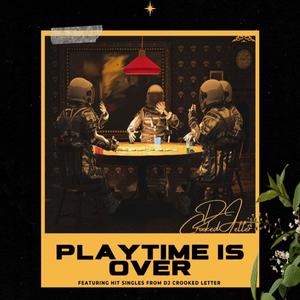 Playtime is Over (feat. Matt Weber) [Explicit]