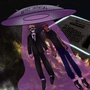 Broke mental(feat. Tyan) (Explicit)