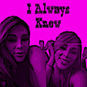I Always Knew (Explicit)