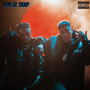 Por el Trap (Explicit)