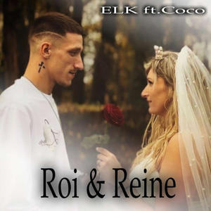 ELK Roi & Reine (feat. Coco) [Explicit]