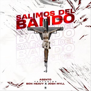 Salimos del Bando (feat. Bon Heavy & Josh Myll)