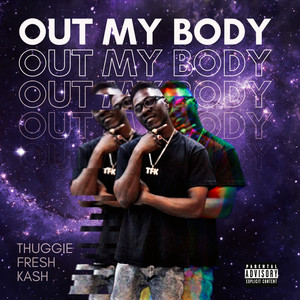 Out My Body (Explicit)