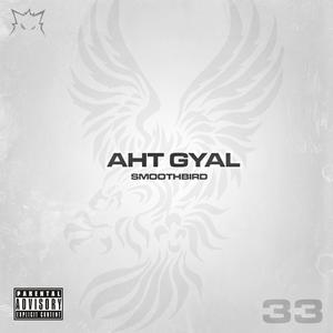 Aht Gyal (Explicit)