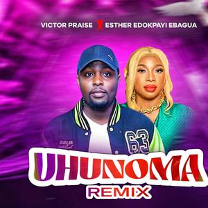 Uhunoma Remixx (feat. Easther Edokpayi Ebagua)