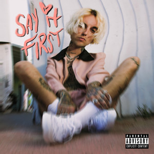 Say It First (Explicit)