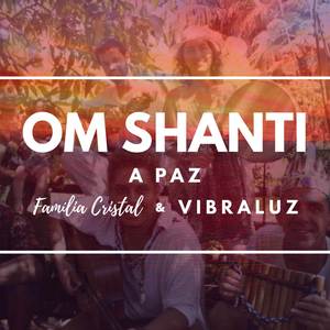 Om Shanti / A Paz